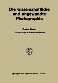 Buy Das Photographische Objektiv by Johannes Flügge and Kurt Michel | Springer Verlag | German Hardcover | 1955 Edition | Engineering Textbook on Photographic Lenses — BookShops.in