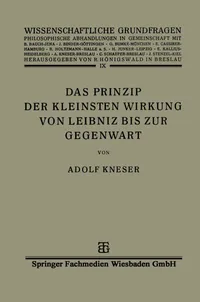 Buy Das Prinzip der Kleinsten Wirkung von Leibniz bis zur Gegenwart by Adolf Kneser | Vieweg+Teubner Verlag | German Hardcover | 1928 Edition | Calculus & Physics History Book — BookShops.in