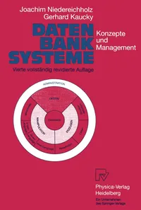 Buy Datenbanksysteme: Konzepte und Management by Joachim Niedereichholz & Gerhard Kaucky – German Hardcover 4th Edition – Physica-Verlag – Database Systems Concepts & Management Book for IT Professionals & Students — BookShops.in