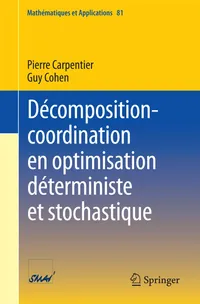 Buy Décomposition-coordination en optimisation déterministe et stochastique by Pierre Carpentier, Guy Cohen | Springer | French Hardcover | Higher Education Mathematics — BookShops.in