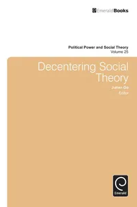 Buy Decentering Social Theory by Julian Go (Editor) | Emerald Group Publishing | English | Paperback | 2013 Edition — BookShops.in