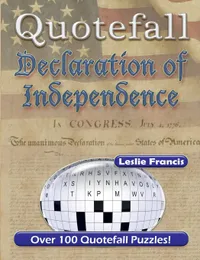 Buy Declaration of Independence Quotefall Puzzles Book by Leslie Francis and Jonah Kyle | Lulu.com Hardcover | Games & Quizzes — BookShops.in