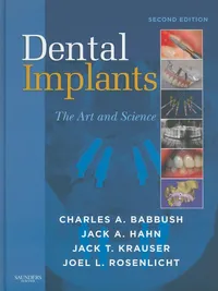Buy Dental Implants: The Art and Science 2nd Edition by Charles A. Babbush, Jack A. Hahn, Jack T. Krauser | Elsevier Health - US | English | Paperback | 9781416053415 — BookShops.in