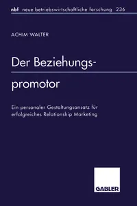 Buy Der Beziehungspromotor: Ein personaler Gestaltungsansatz für erfolgreiches Relationship Marketing (neue betriebswirtschaftliche forschung nbf) by Achim Walter | Gabler Hardcover | German Edition 1998 — BookShops.in