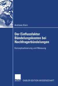 Buy Der Einflussfaktor Bündelungskosten bei Nachfragerbündelungen: Konzeptualisierung und Messung by Andreas Klein | Deutscher Universitats-Verlag | German Hardcover | 2004 Edition | Higher Education Textbooks — BookShops.in