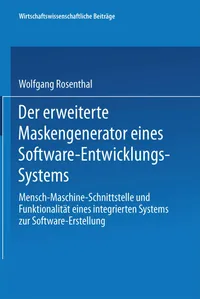 Buy Der erweiterte Maskengenerator eines Software-Entwicklungs-Systems: Mensch-Maschine-Schnittstelle und Funktionalität by Wolfgang Rosenthal | Physica-Verlag | German Hardcover | 1990 Edition | Business & Finance Textbooks — BookShops.in