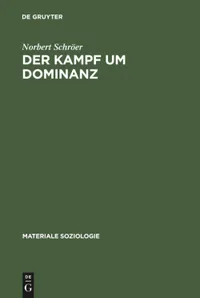Buy Der Kampf Um Dominanz: Hermeneutische Fallanalyse Einer Polizeilichen Beschuldigtenvernehmung by Norbert Schröer - De Gruyter Sociology Textbook (German, Paperback, Reprint 2013) — BookShops.in