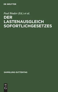 Buy Der Lastenausgleich Sofortlichgesetzes: German Law Commentary by Paul Binder, Josef Drexl, Arthur Seweloh - De Gruyter Paperback Reprint — BookShops.in