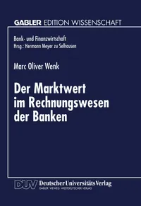 Buy Der Marktwert im Rechnungswesen der Banken by Marc Oliver Wenk | Hardcover | German | 1997 Edition | Deutscher Universitats-Verlag | Banking & Finance Economics Textbook — BookShops.in