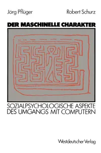 Buy Der maschinelle Charakter: Sozialpsychologische Aspekte des Umgangs mit Computern by Jörg Pflüger & Robert Schurz | Springer VS | German Hardcover | Sociology Textbook — BookShops.in