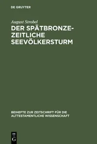 Buy Der Spätbronzezeitliche Seevölkersturm: Ein Forschungsüberblick Mit Folgerungen Zur Biblischen Exodusthematik (Beihefte zur Zeitschrift für die alttestamentliche Wissenschaft, 145) by August Strobel, De Gruyter, German, Paperback, Reprint — BookShops.in