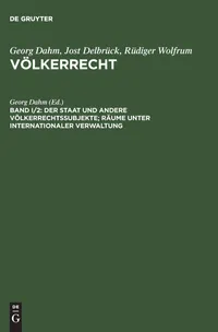 Buy Der Staat Und Andere Völkerrechtssubjekte; Räume Unter Internationaler Verwaltung by Georg Dahm | de Gruyter Hardcover | German Law Textbook — BookShops.in