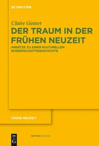 Buy Der Traum in Der Fruhen Neuzeit: Ansatze Zu Einer Kulturellen Wissenschaftsgeschichte (Fruhe Neuzeit, 143) by Claire Gantet - De Gruyter German Paperback 1st Edition — BookShops.in