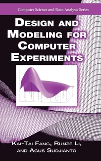 Buy Design and Modeling for Computer Experiments | Kai-Tai Fang, Runze Li, Agus Sudjianto | Chapman & Hall | English | Paperback | 1st Edition — BookShops.in