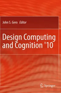 Buy Design Computing and Cognition '10 by John S. Gero | Springer | Paperback | 2011 Edition | Computer Aided Design Textbook — BookShops.in