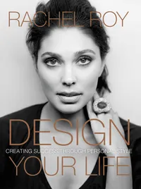 Buy Design Your Life by Rachel Roy: Hardcover Style Guide for Women | Self-Help, Fashion & Personal Development | Dey Street Books, English, Illustrated Edition — BookShops.in