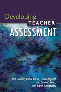 Buy Developing Teacher Assessment by John Gardner, Wynne Harlen, Louise Hayward | Open Univ Pr | English | Hardcover | 1st Edition | Higher Education Textbooks — BookShops.in
