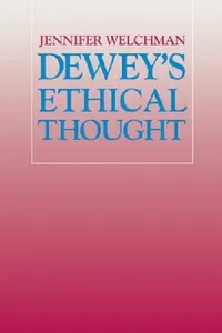 Buy Dewey's Ethical Thought (English, Jennifer Welchman) — BookShops.in