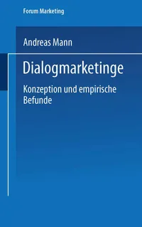 Buy Dialogmarketing: Konzeption und empirische Befunde (Forum Marketing) by Andreas Mann - German Hardcover 2004 Edition | Bookshops.in — BookShops.in