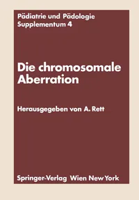Buy Die chromosomale Aberration: Klinische, psychologische, genetische und biochemische Probleme des Down-Syndroms by Andreas Rett | Springer Verlag | German Hardcover | 1975 Edition | Medical Genetics & Pediatrics Textbook — BookShops.in