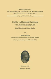 Buy Die Entwicklung der Hypothese vom nichtklassischen Ion: Eine historisch-kritische Studie by W. Hückel | Springer-Verlag | German Hardcover | Chemistry Text — BookShops.in