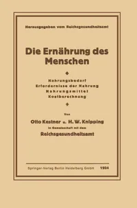 Buy Die Ernährung des Menschen by Otto Kestner and Hugo Wilhelm Knipping | Springer-Verlag | German Hardcover | Physiology Textbook | 1924 Edition — BookShops.in