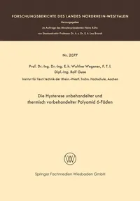 Buy Die Hysterese unbehandelter und thermisch vorbehandelter Polyamid 6-Fäden (Forschungsberichte des Landes Nordrhein-Westfalen) by Walther Wegener - Hardcover, 1969 Edition, VS Verlag fur Sozialwissenschaften, German Language, Engineering & Technology Book — BookShops.in