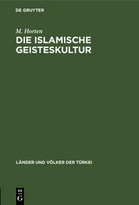 Buy Die Islamische Geisteskultur by M. Horten | De Gruyter German Paperback | History of Islamic Intellectual Culture — BookShops.in