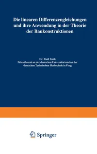 Buy Die linearen Differenzengleichungen und ihre Anwendung in der Theorie der Baukonstruktionen by Paul Funk | Springer-Verlag | German Hardcover | 1920 Edition | Mathematics & Engineering — BookShops.in