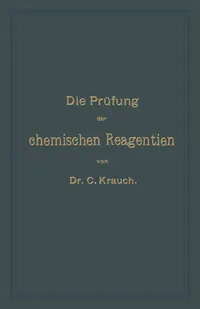 Buy Die Prüfung der chemischen Reagentien auf Reinheit by Carl Krauch & Josef König | Springer-Verlag | Hardcover | German | Chemistry Textbook — BookShops.in