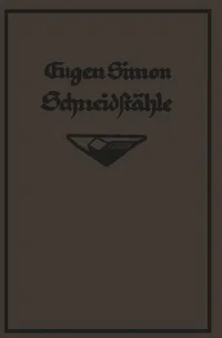 Buy Die Schneidstähle: Ihre Mechanik, Konstruktion u. Herstellung by G. Eugène Simon | Springer-Verlag | German Hardcover | Mechanical Engineering Textbook — BookShops.in