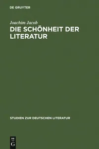 Buy Die Schönheit der Literatur by Joachim Jacob | de Gruyter | German Paperback | Studien Zur Deutschen Literatur 183 — BookShops.in