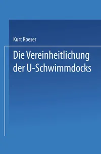 Buy Die Vereinheitlichung der ⊔-Schwimmdocks (Jahrbuch der Schiffbautechnischen Gesellschaft, Band 23) by Kurt Roeser – German Hardcover, 1922 Edition, Springer-Verlag, Mechanical Engineering Textbook — BookShops.in