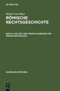 Buy Die Zeit der Orientalisierung des römischen Rechtes (Sammlung Göschen 697) by Robert Von Mayr | De Gruyter | German | Paperback | Reprint 2010 — BookShops.in