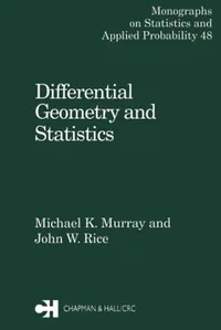 Buy Differential Geometry and Statistics by Murray M.K. | Chapman & Hall Hardcover | Higher Education Mathematics Textbook | ISBN 9780412398605 — BookShops.in