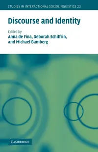 Buy Discourse and Identity: Studies in Interactional Sociolinguistics (Book 23) by Anna de Fina, Deborah Schiffrin, Michael Bamberg | Cambridge University Press | Hardcover | Higher Education Textbook — BookShops.in