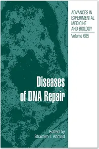 Buy Diseases of DNA Repair (Advances in Experimental Medicine and Biology) by Shamim Ahmad | Springer | Hardcover | 2010 Edition — BookShops.in