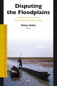 Buy Disputing the Floodplains by Tobias Haller | Brill Academic Pub | Hardcover | Sociology & African Studies | 9789004185326 — BookShops.in