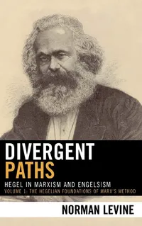 Buy Divergent Paths: Hegel in Marxism And Engelsism by Norman Levine | Lexington Books | English Paperback | 2006 Edition — BookShops.in