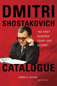 Buy Dmitri Shostakovich Catalogue: The First Hundred Years and Beyond by Derek C. Hulme | Hardcover | 4th Edition | Scarecrow Press | Music Reference Book — BookShops.in