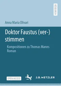 Buy Doktor Faustus (ver-)stimmen: Kompositionen zu Thomas Manns Roman by Anna Maria Olivari | J.B. Metzler | German Hardcover | 1st Edition 2021 | Music & Literature Studies — BookShops.in