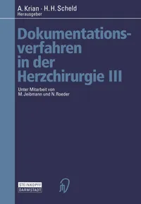 Buy Dokumentationsverfahren in der Herzchirurgie III by A. Krian and H. H. Scheld | Steinkopff Darmstadt | German Hardcover | Thoracic Surgery Textbook — BookShops.in