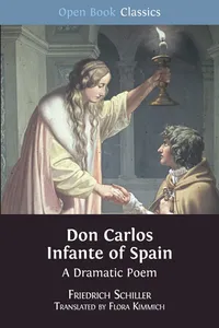 Buy Don Carlos Infante of Spain: A Dramatic Poem by Friedrich Schiller, Flora Kimmich – Open Book Publishers Hardcover – European Literature Textbook — BookShops.in