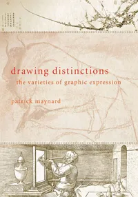 Buy Drawing Distinctions: The Varieties of Graphic Expression by Patrick Maynard | Cornell University Press | Hardcover | Philosophy & Aesthetics | Bookshops.in — BookShops.in
