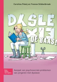 Buy Dyslexie de Baas!: Aanpak Van Psychosociale Problemen Van Jongeren Met Dyslexie by Caroline Poleij | Yvonne Stikkelbroek | Dutch Hardcover | Bohn Scheltema & Holkema | Psychology Textbook — BookShops.in