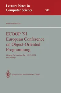 Buy ECOOP '91 European Conference on Object-Oriented Programming Proceedings: Pierre America, Springer Hardcover, 1991 Edition - Software Design & Engineering Book — BookShops.in