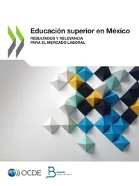 Buy Educación Superior En México Resultados Y Relevancia Para El Mercado Laboral by OECD | Hardcover Spanish Edition | Bookshops.in — BookShops.in
