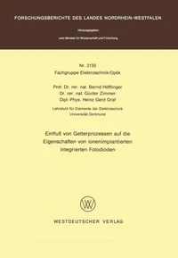 Buy Einfluß von Getterprozessen auf die Eigenschaften von ionenimplantierten integrierten Fotodioden: 3133 by Bernd Höfflinger (Springer VS, German, Hardcover, 1982) - Engineering & Technology Book — BookShops.in