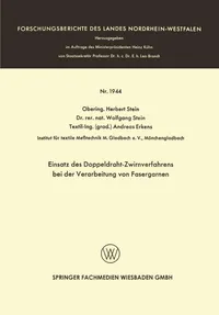 Buy Einsatz des Doppeldraht-Zwirnverfahrens bei der Verarbeitung von Fasergarnen by Herbert Stein (1968 German Edition, VS Verlag, Paperback, ISBN 9783663062752) — BookShops.in