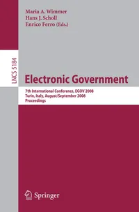 Buy Electronic Government: EGOV 2008 Conference Proceedings by Maria A. Wimmer, Hans Jochen Scholl, Enrico Ferro | Springer | Hardcover | 2008 Edition | Computer Science & Interface Design — BookShops.in